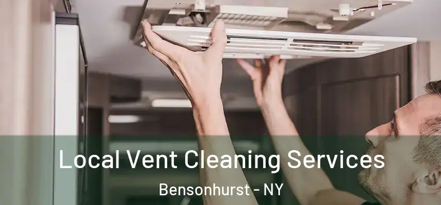 Local Vent Cleaning Services Bensonhurst - NY