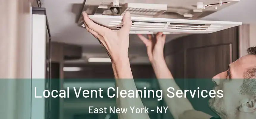Local Vent Cleaning Services East New York - NY