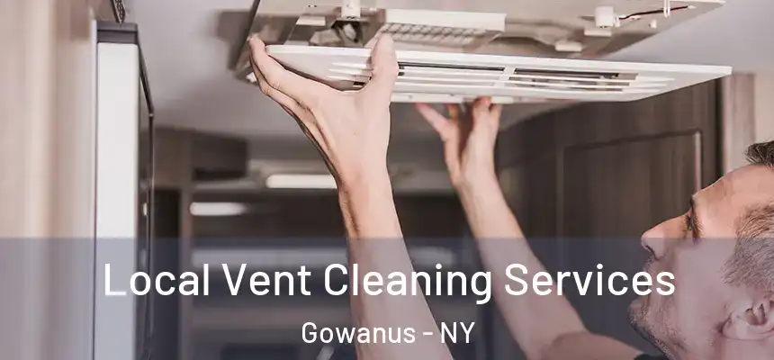 Local Vent Cleaning Services Gowanus - NY