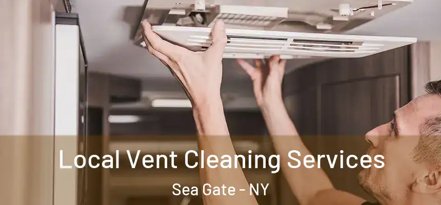 Local Vent Cleaning Services Sea Gate - NY