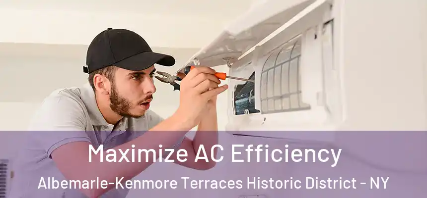 Maximize AC Efficiency Albemarle-Kenmore Terraces Historic District - NY