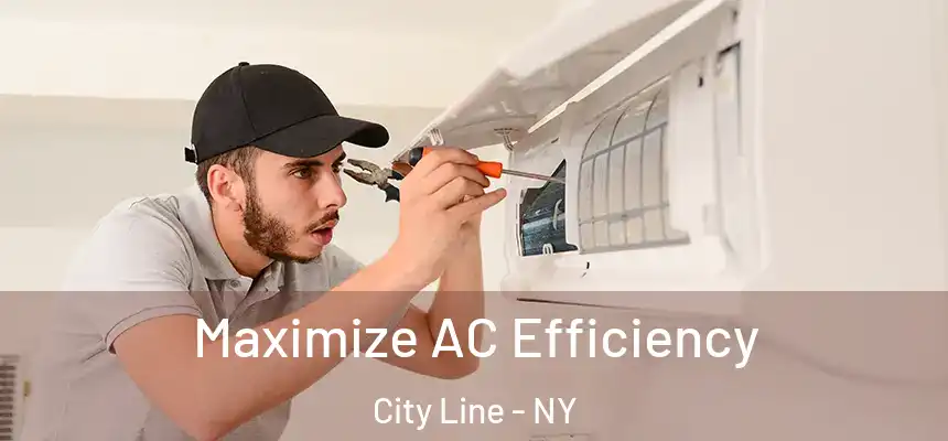 Maximize AC Efficiency City Line - NY