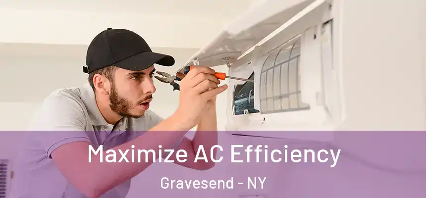 Maximize AC Efficiency Gravesend - NY
