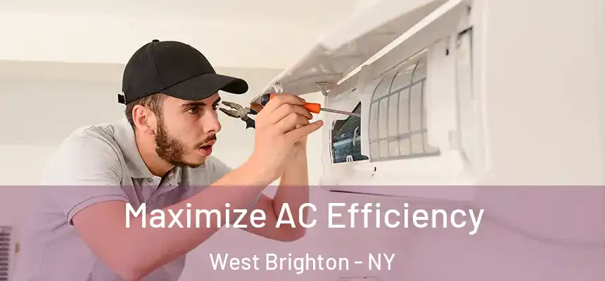 Maximize AC Efficiency West Brighton - NY