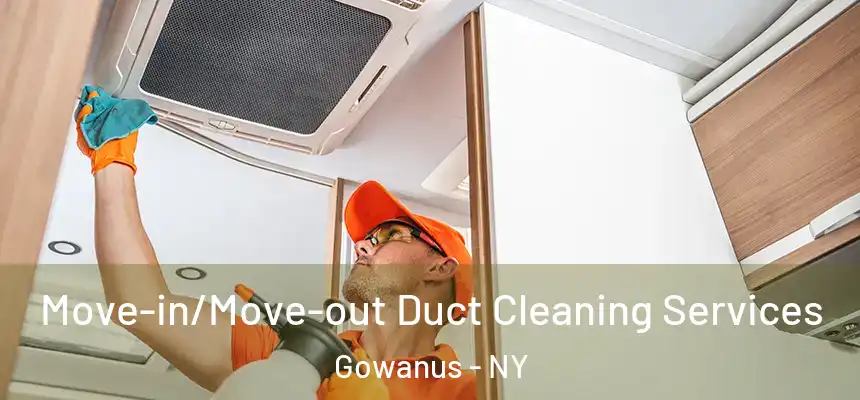 Move-in/Move-out Duct Cleaning Services Gowanus - NY