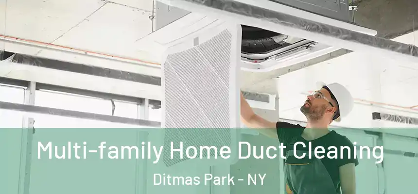 Multi-family Home Duct Cleaning Ditmas Park - NY