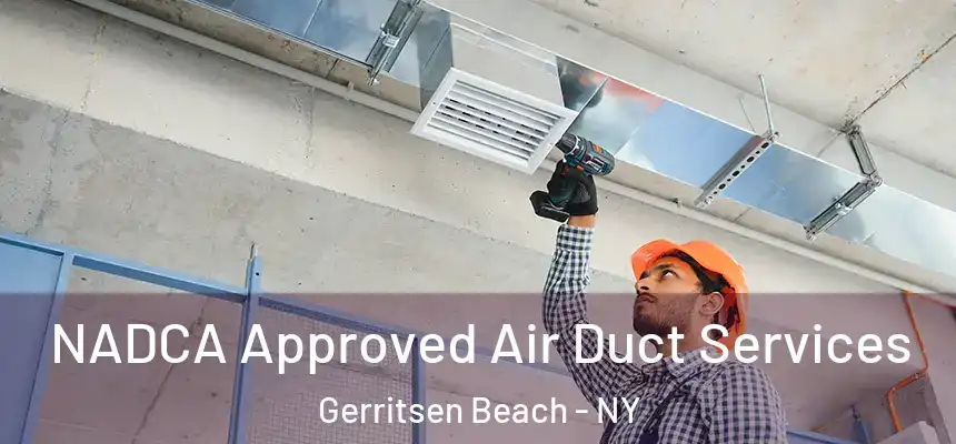 NADCA Approved Air Duct Services Gerritsen Beach - NY