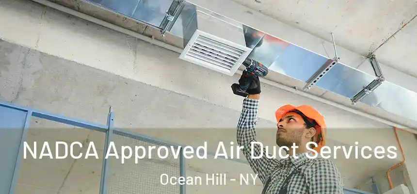  NADCA Approved Air Duct Services Ocean Hill - NY