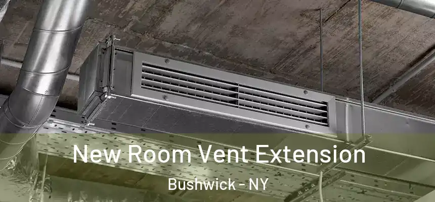 New Room Vent Extension Bushwick - NY