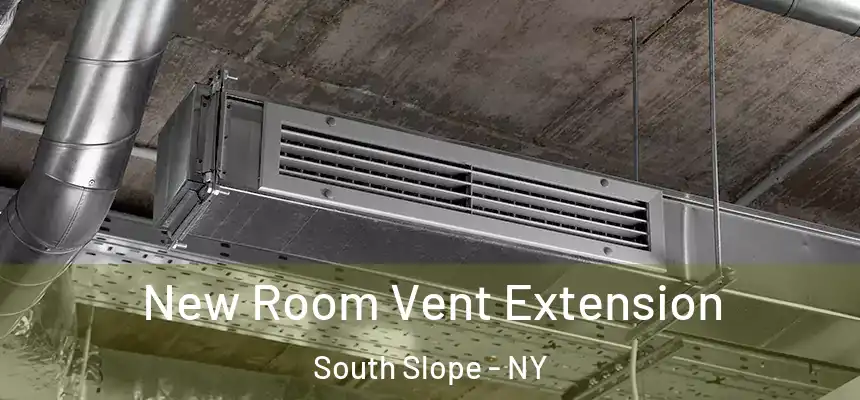 New Room Vent Extension South Slope - NY