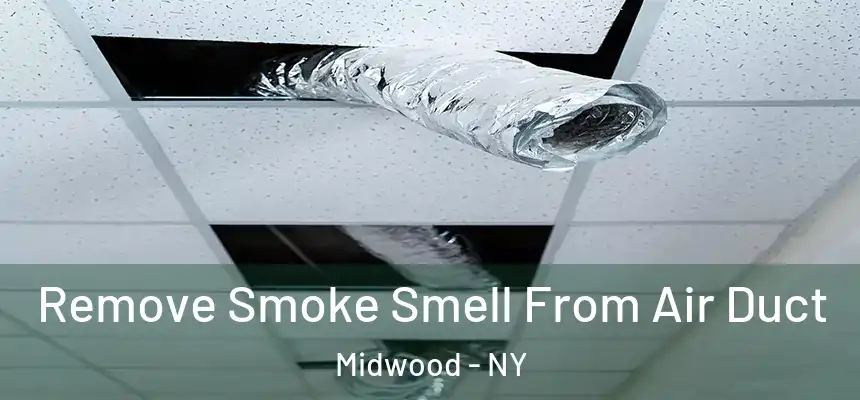 Remove Smoke Smell From Air Duct Midwood - NY