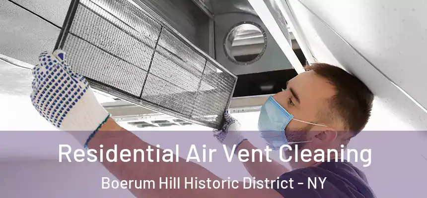 Residential Air Vent Cleaning Boerum Hill Historic District - NY