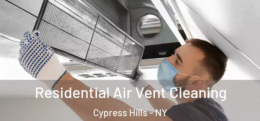  Residential Air Vent Cleaning Cypress Hills - NY