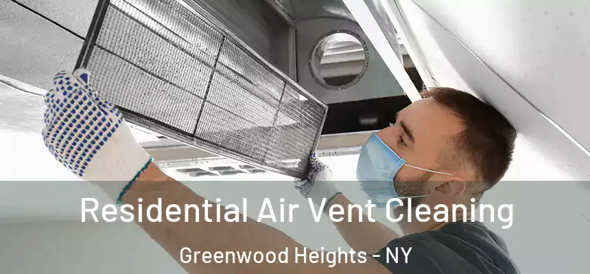Residential Air Vent Cleaning Greenwood Heights - NY