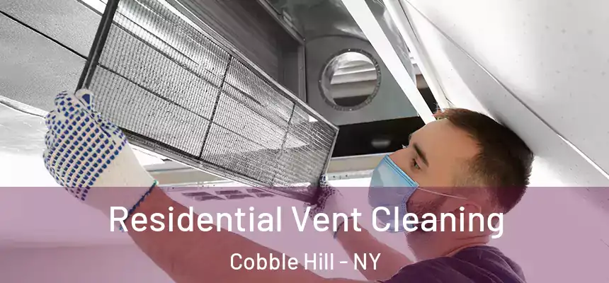 Residential Vent Cleaning Cobble Hill - NY
