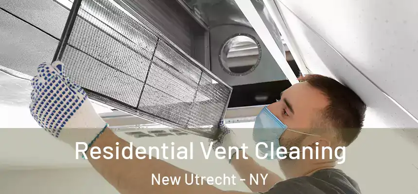 Residential Vent Cleaning New Utrecht - NY