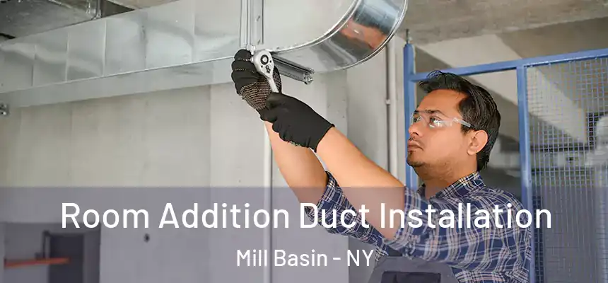  Room Addition Duct Installation Mill Basin - NY