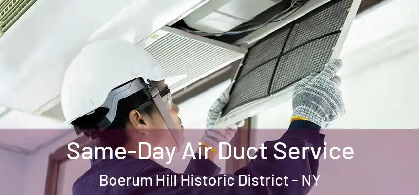 Same-Day Air Duct Service Boerum Hill Historic District - NY