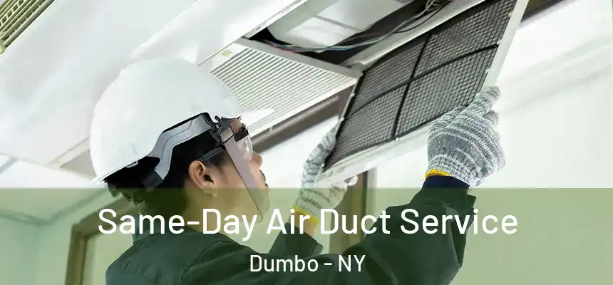 Same-Day Air Duct Service Dumbo - NY