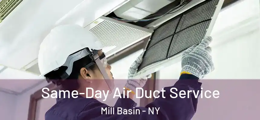 Same-Day Air Duct Service Mill Basin - NY
