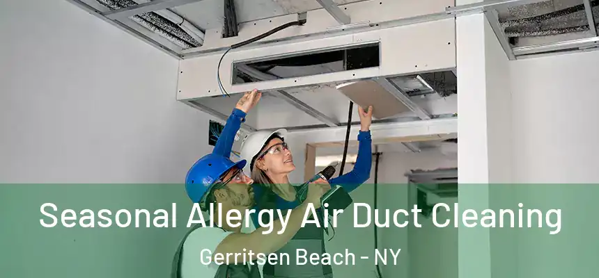 Seasonal Allergy Air Duct Cleaning Gerritsen Beach - NY