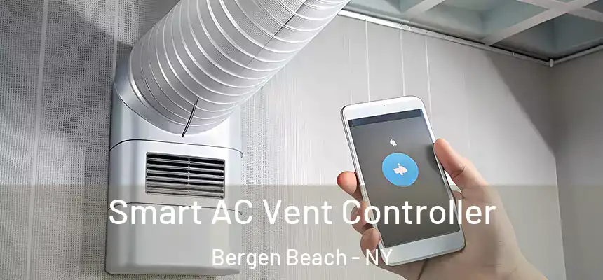 Smart AC Vent Controller Bergen Beach - NY