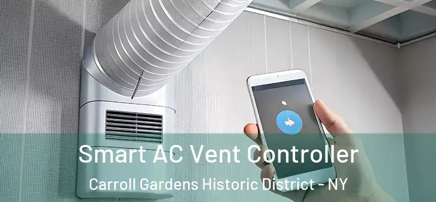 Smart AC Vent Controller Carroll Gardens Historic District - NY
