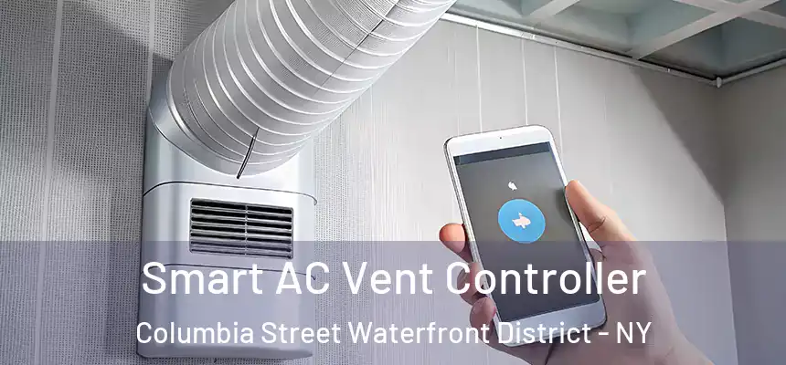 Smart AC Vent Controller Columbia Street Waterfront District - NY
