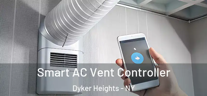 Smart AC Vent Controller Dyker Heights - NY