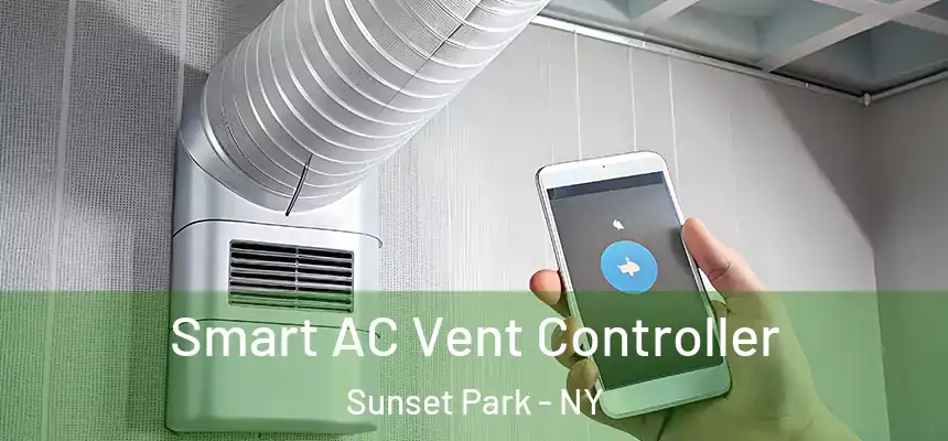 Smart AC Vent Controller Sunset Park - NY