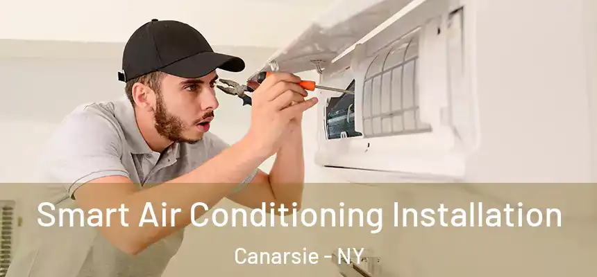 Smart Air Conditioning Installation Canarsie - NY