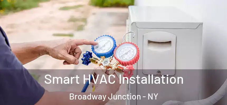  Smart HVAC Installation Broadway Junction - NY