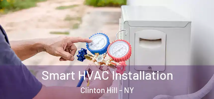 Smart HVAC Installation Clinton Hill - NY