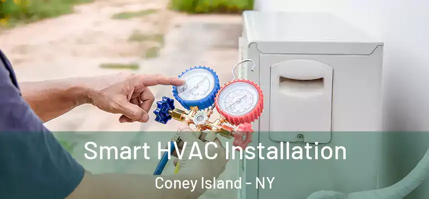 Smart HVAC Installation Coney Island - NY