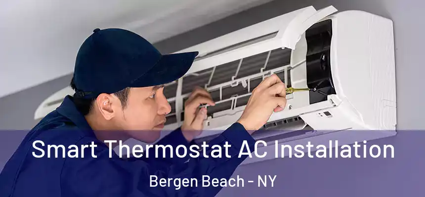 Smart Thermostat AC Installation Bergen Beach - NY