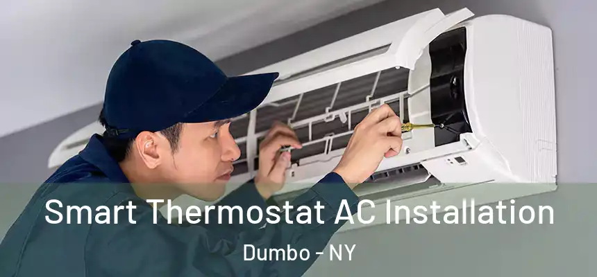 Smart Thermostat AC Installation Dumbo - NY