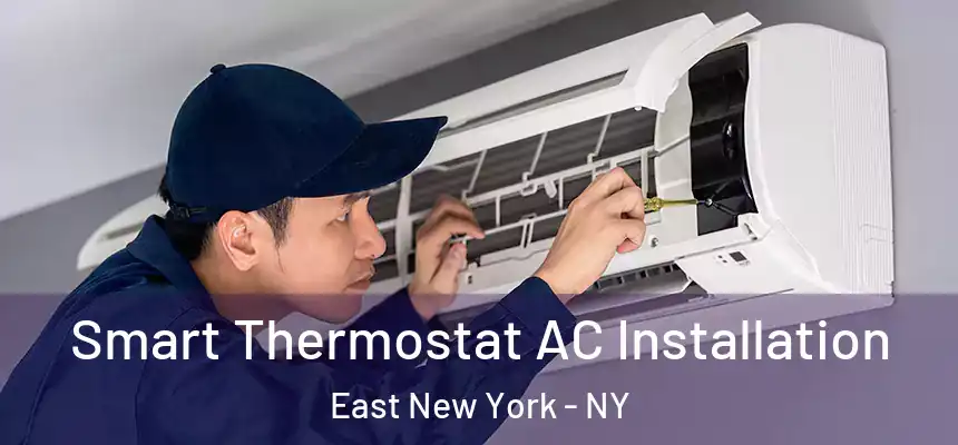 Smart Thermostat AC Installation East New York - NY