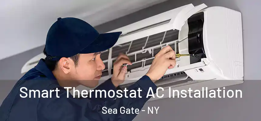 Smart Thermostat AC Installation Sea Gate - NY