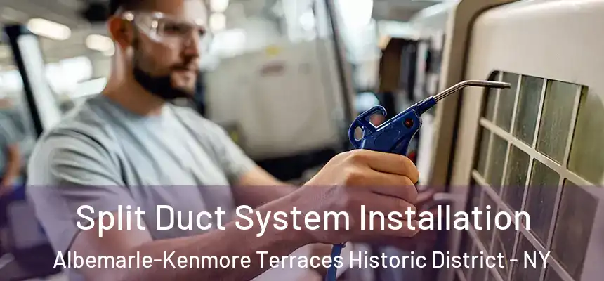 Split Duct System Installation Albemarle-Kenmore Terraces Historic District - NY