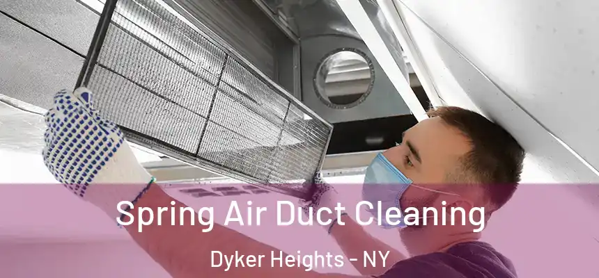  Spring Air Duct Cleaning Dyker Heights - NY