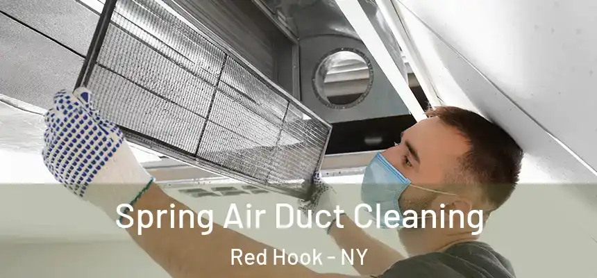Spring Air Duct Cleaning Red Hook - NY