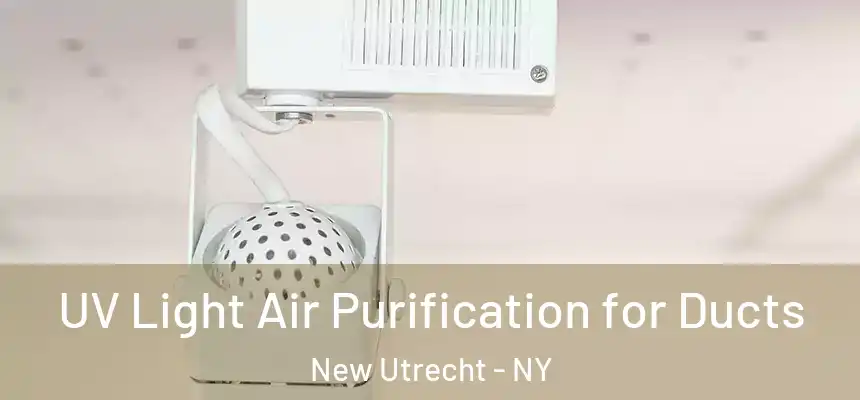 UV Light Air Purification for Ducts New Utrecht - NY