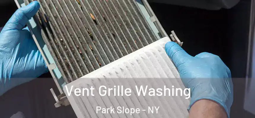  Vent Grille Washing Park Slope - NY