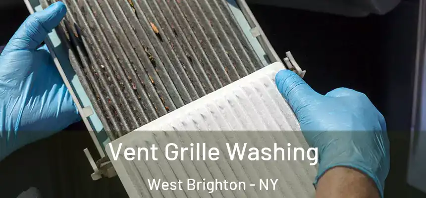 Vent Grille Washing West Brighton - NY