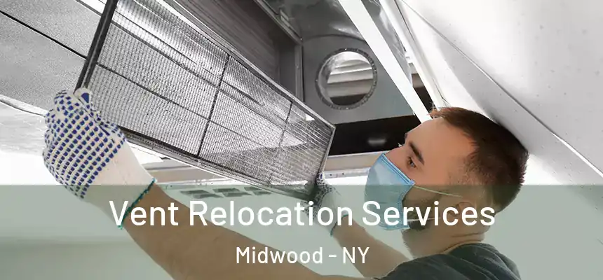 Vent Relocation Services Midwood - NY
