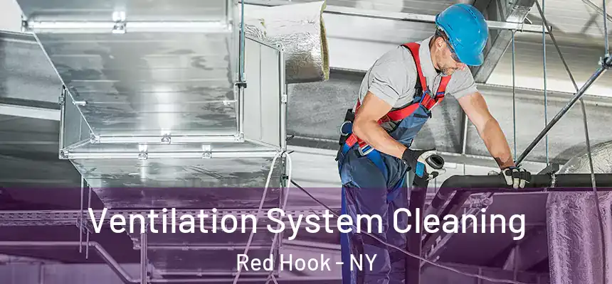 Ventilation System Cleaning Red Hook - NY