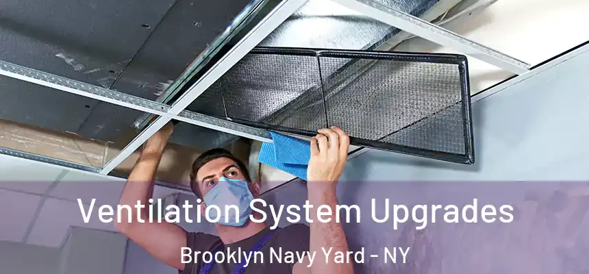 Ventilation System Upgrades Brooklyn Navy Yard - NY