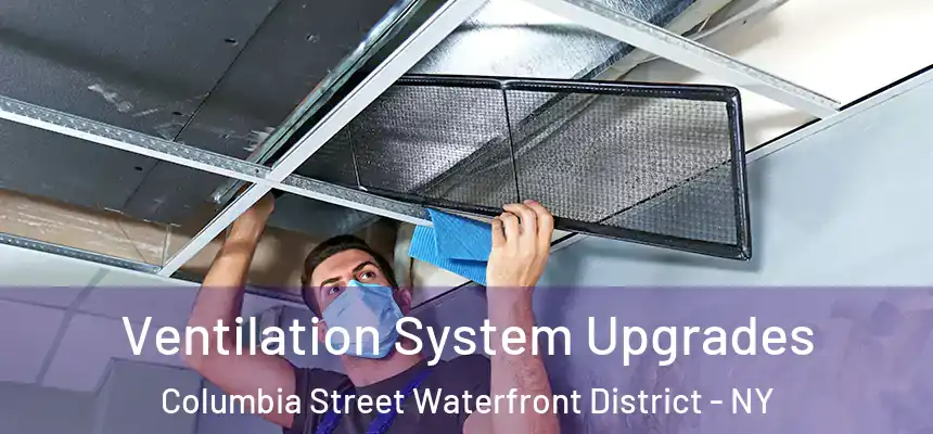Ventilation System Upgrades Columbia Street Waterfront District - NY
