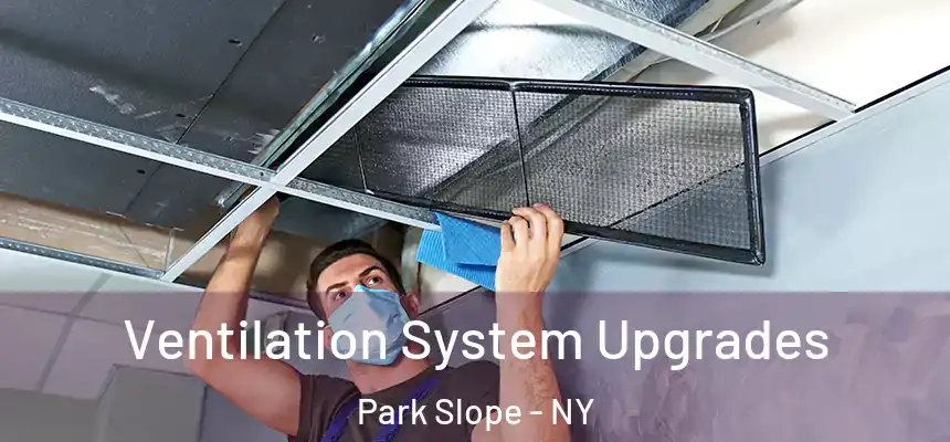 Ventilation System Upgrades Park Slope - NY
