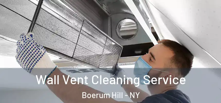 Wall Vent Cleaning Service Boerum Hill - NY